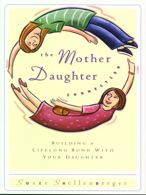 Title details for The Mother Daughter Connection by Susie Shellenberger - Available
